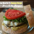 Quick & Easy Bruschetta Burgers