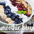 4 Smoothie Bowl Recipes You Need To Try ASAP